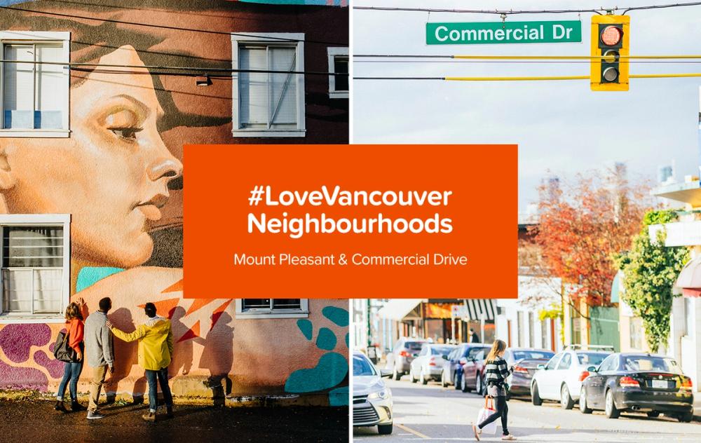 #LoveVancouver Neighbourhoods: Mount Pleasant + Commercial Drive